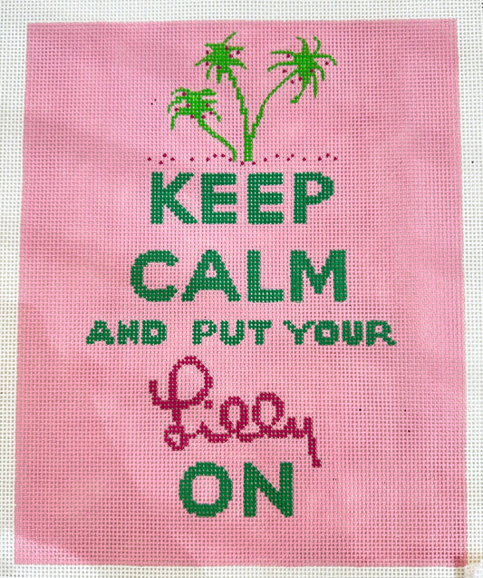 Keep Calm and Put Your Lily On